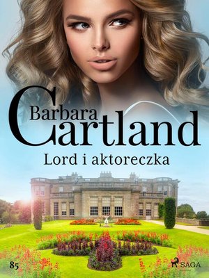 cover image of Lord i aktoreczka--Ponadczasowe historie miłosne Barbary Cartland